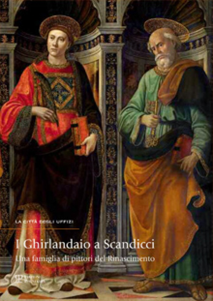     Ghirlandaio. Una famiglia di pittori  del Rinascimento tra Firenze e Scandicci